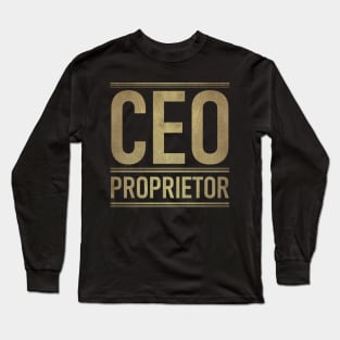 Ceo Proprietor Long Sleeve T-Shirt